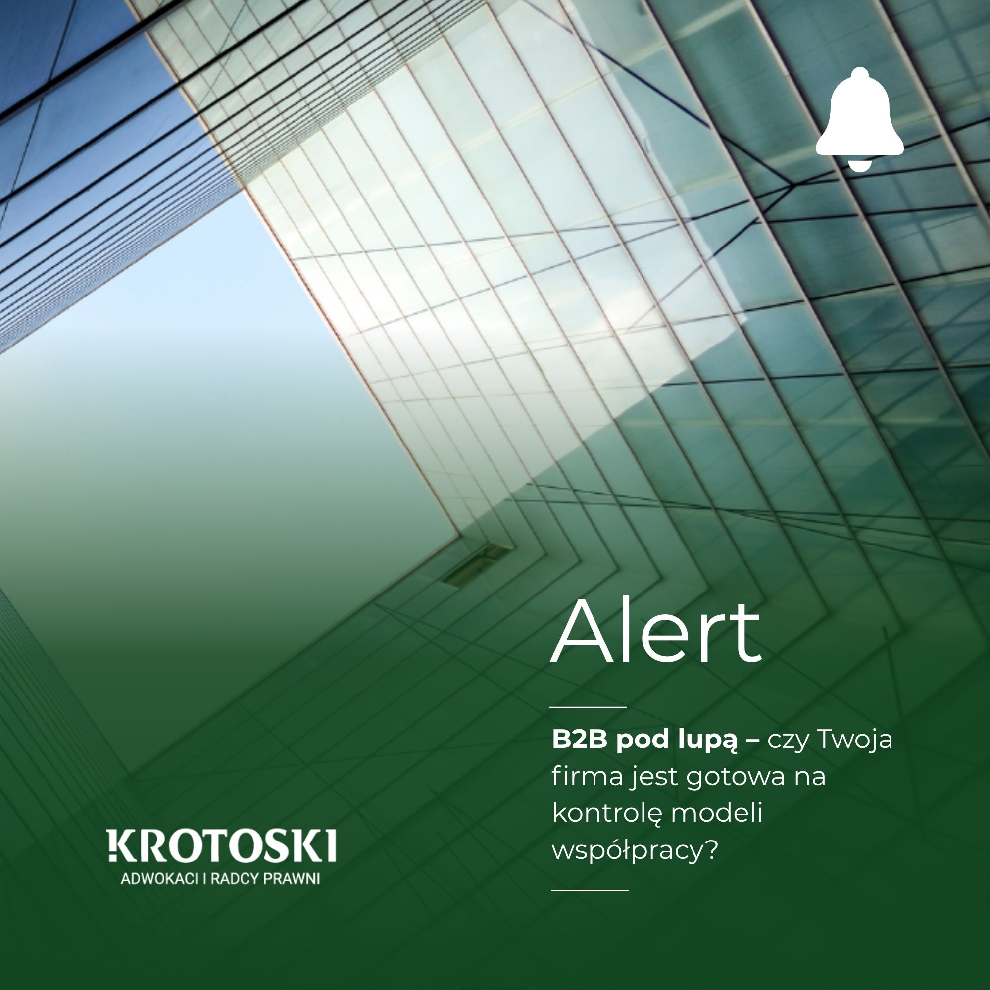 B2B pod lupą – czy Twoja firma jest gotowa na kontrolę modeli współpracy?