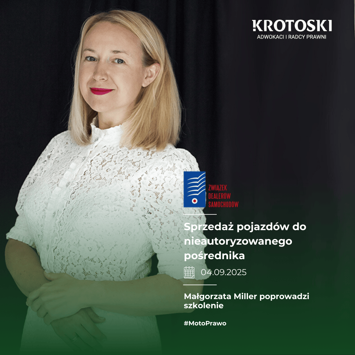 Małgorzata Miller poprowadzi szkolenie ,,Sprzedaż pojazdów do nieautoryzowanego pośrednika”