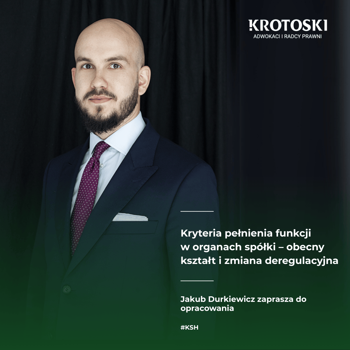 Kryteria pełnienia funkcji w organach spółki – obecny kształt i zmiana deregulacyjna