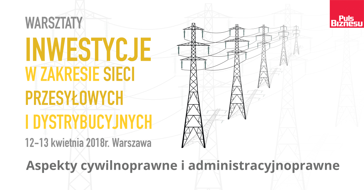 Inwestycje w zakresie sieci przesyłowych i dystrybucyjnych | szkolenie