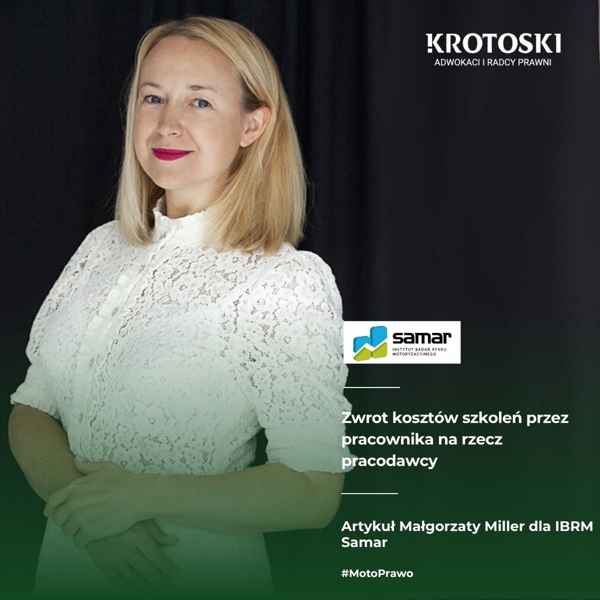 Artykuł Małgorzaty Miller  ,,Zwrot kosztów szkoleń przez pracownika na rzecz pracodawcy” dla IBRM Samar.